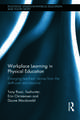 Workplace Learning in Physical Education: Emerging Teachers’ Stories from the Staffroom and Beyond