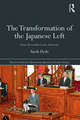 The Transformation of the Japanese Left: From Old Socialists to New Democrats