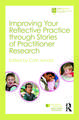 Improving Your Reflective Practice through Stories of Practitioner Research