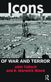 Icons of War and Terror: Media Images in an Age of International Risk