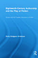 Eighteenth-Century Authorship and the Play of Fiction: Novels and the Theater, Haywood to Austen