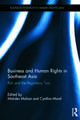 Business and Human Rights in Southeast Asia: Risk and the Regulatory Turn