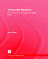 Transmedia Marketing: From Film and TV to Games and Digital Media