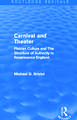 Carnival and Theater (Routledge Revivals): Plebian Culture and The Structure of Authority in Renaissance England