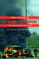 Root Causes of Suicide Terrorism: The Globalization of Martyrdom