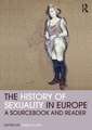 The History of Sexuality in Europe: A Sourcebook and Reader