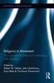 Religions in Movement: The Local and the Global in Contemporary Faith Traditions