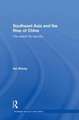 Southeast Asia and the Rise of China: The Search for Security