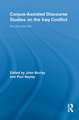 Corpus-Assisted Discourse Studies on the Iraq Conflict: Wording the War