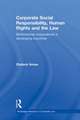 Corporate Social Responsibility, Human Rights and the Law: Multinational Corporations in Developing Countries