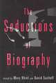 The Seductions of Biography