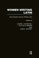 Women Writing Latin: Early Modern Women Writing Latin