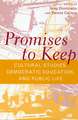 Promises to Keep: Cultural Studies, Democratic Education, and Public Life