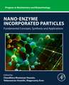 Nano-Enzyme Incorporated Particles: Fundamental Concepts, Synthesis and Applications