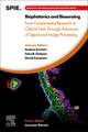 Biophotonics and Biosensing: From Fundamental Research to Clinical Trials Through Advances of Signal and Image Processing