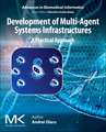 Development of Multi-Agent System Infrastructures: A Practical Approach
