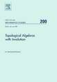 Topological Algebras with Involution