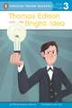 Thomas Edison and His Bright Idea