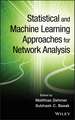 Statistical and Machine Learning Approaches for Network Analysis