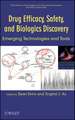 Drug Efficacy, Safety, and Biologics Discovery – Emerging Technologies and Tools