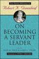 On Becoming a Servant Leader (The Private Writings of Robert K. Greenleaf)