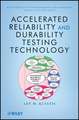 Accelerated Reliability and Durability Testing Technology