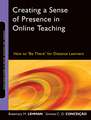 Creating a Sense of Presence in Online Teaching – How to "Be There" for Distance Learners