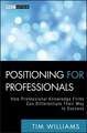 Positioning for Professionals – How Professional Knowledge Firms Can Differentiate Their Way to Success