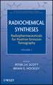 Radiochemical Syntheses V1 Radiopharmaceuticals for Positron Emission Tomography