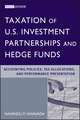 Taxation of US Investment Partnerships and Hedge Funds – Accounting Policie Tax Allocations and Performance Presentation