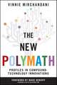 The New Polymath – Profiles in Compound–Technology Innovations