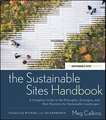 The Sustainable Sites Handbook: A Complete Guide to the Principles, Strategies, and Best Practices for Sustainable Landscapes