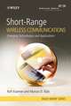 Short–Range Wireless Communications – Emerging Technologies and Applications