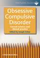 Obsessive Compulsive Disorder – Current Science and Clinical Practice