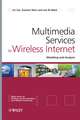 Multimedia Services in Wireless Internet – Modeling and Analysis