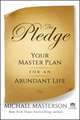 The Pledge = Your Master Plan for an Abundant Life