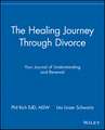 The Healing Journey Through Divorce – Your Journal of Understanding & Renewal