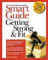 Smart Guide to Getting Strong and Fit