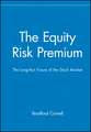 The Equity Risk Premium – The Long–Run Future of the Stock Market