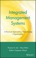 Integrated Management Systems – A Practical Approach to Transforming Organizations