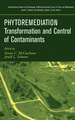 Phytoremediation – Transformation and Control of Contaminants