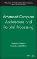 Advanced Computer Architecture and Parallel Processing