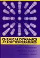 Chemical Dynamics at Low Temperatures V88