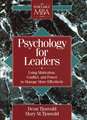 Psychology for Leaders – Using Motivation Conflict and Power to Manage More Effectively