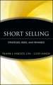 Short Selling – Strategies, Risks and Rewards