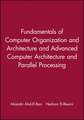 Fundamentals of Computer Organization and Architecture & Advanced Computer Architecture and Parallel Processing, 2 Volume Set