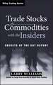 Trade Stocks and Commodities with the Insiders – Secrets of the COT Report