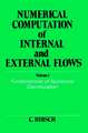 Numerical Computation of Internal & External Flows V 1 – Fundamentals of Num Dis