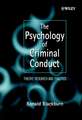 The Psychology of Criminal Conduct – Theory, Research & Practice