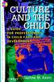 Culture & the Child – A Guide for Professionals in Child Care & Development